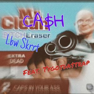 CA$h (feat. TYGOTDA$TRAP) [Explicit]