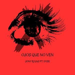 Ojos Que No Ven (feat. Dyse)