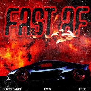 Fast AF (feat. EMW Tree) [Explicit]