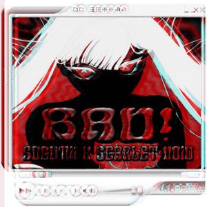 BAD! (feat. SCARLET-VOID) (Explicit)