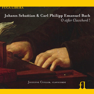 J.S. Bach & C.P.E. Bach: O süßer Clavichord!