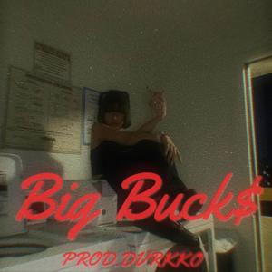 Big Buck$ (feat. DiorLevii) (Explicit)