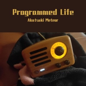 Programmed Life