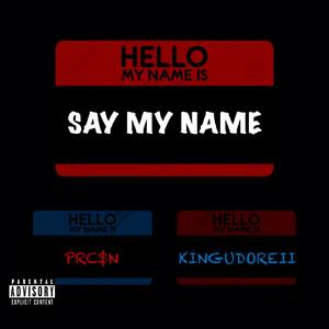 Say My Name (Explicit)