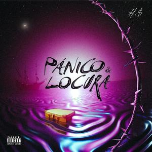 PÁNICO Y LOCURA (Explicit)