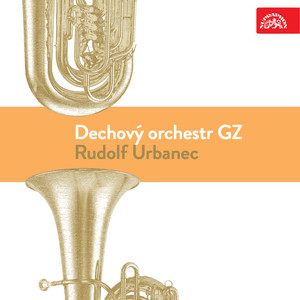 Dechový orchestr GZ / Rudolf Urbanec