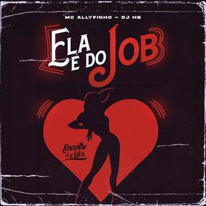 Ela é do Job (feat. DJ HB) [Explicit]