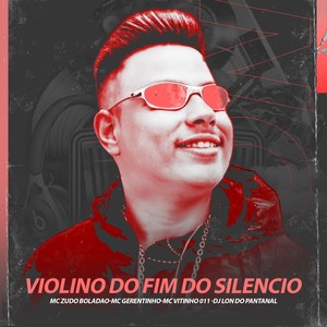 VIOLINO DO FIM DO SILENCIO (Explicit)