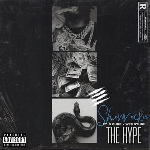 The Hype (feat. D.Cure & Wes Studii) [Explicit]