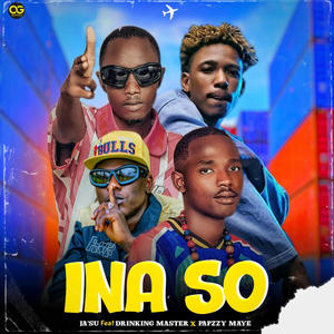 INA SO (feat. JA’SU, Drinking master & PapZzy maye)