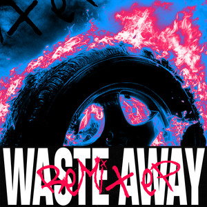 Waste Away (Remix)