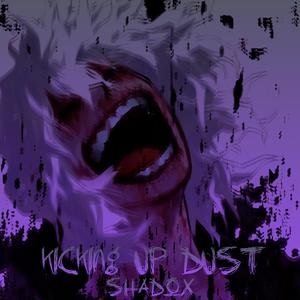 Kicking Up Dust (feat. lilbitlate) [Explicit]