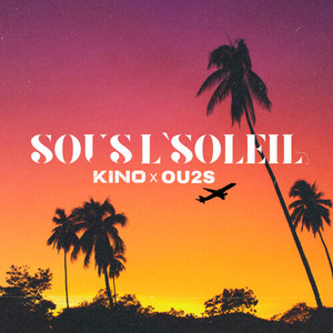 SOUS L'SOLEIL (Explicit)