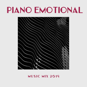 Piano Emotional Music Mix 2019