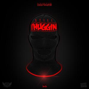 Still Thuggin (feat. A.C. of TFMG) [Explicit]