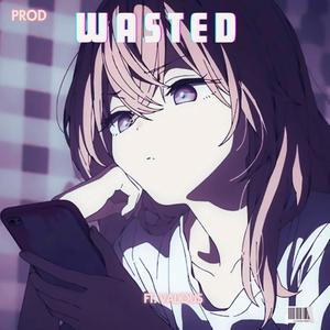 Wasted (feat. Valious) (Explicit)