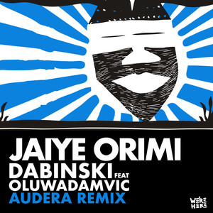 Jaiye Orimi (Audera Remix)