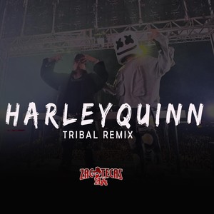 Harley Quinn (Tribal Remix)