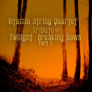 Vitamin String Quartet Tribute to Twilight Breaking Dawn Part 2