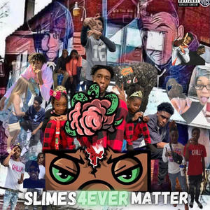 Slimes 4eva Matter (Explicit)