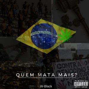 Quem Mata Mais?