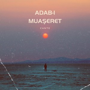 Adab-ı Muaşeret (Explicit)