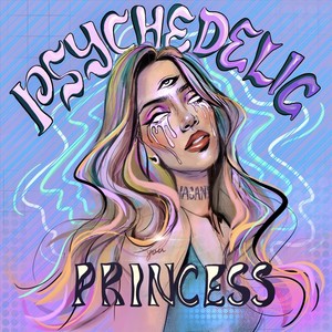 Psychedelic Princess (Explicit)