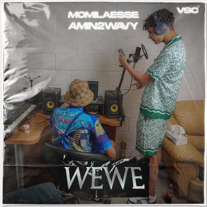 WEWE (feat. Amin2wavy) (Explicit)