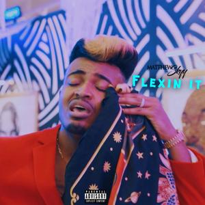Flexin' It (Explicit)