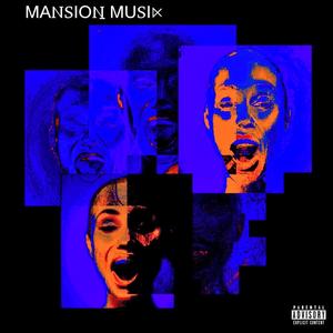 MANSION MUSIK (Chopped Not Slopped) [Explicit]