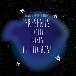 PRETTY GIRLS (feat. LILGHOST)