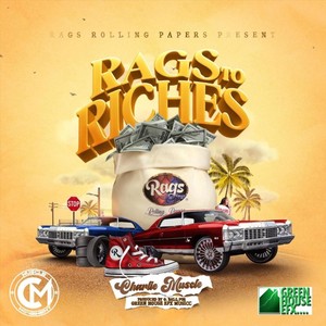 Rags Rolling Papers Presents Rags to Riches (Explicit)