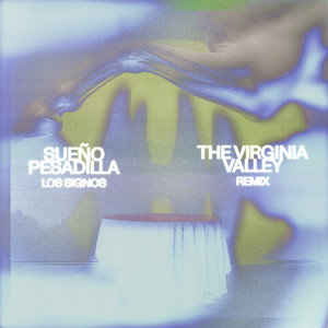 Sueño Pesadilla (The Virginia Valley Remix)