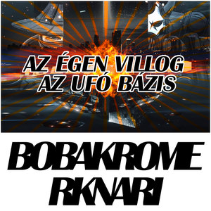 AZ ÉGEN VILLOG AZ UFÓ BÁZIS (Explicit)