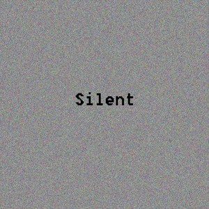 Silent