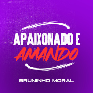 Apaixonado e Amando (Explicit)