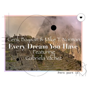 Every Dream You Have (feat. Gabriela Vilchez)