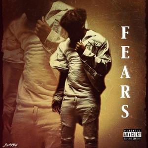 Fears (Explicit)