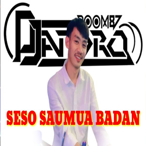 Seso Saumua Badan