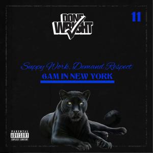 Supply Work, Demand Respect 11 (6AM In New York) [Explicit]