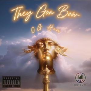 They Gon Bow (Explicit)