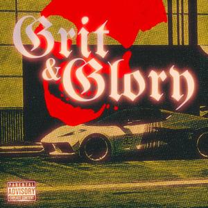 Grit and Glory (Explicit)