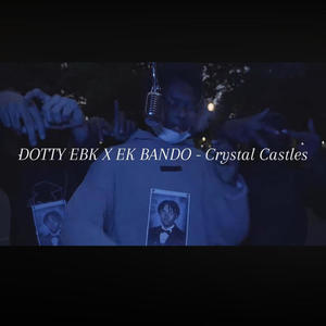 Crystal castle (feat. Dotty ebk) (Explicit)