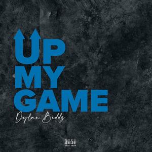 Up My Game (Explicit)