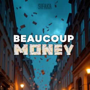 Beaucoup money (Explicit)