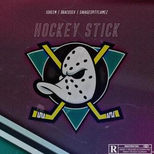 Hockey Stick (feat. Draco Sev & Savagespitflamez) [Explicit]