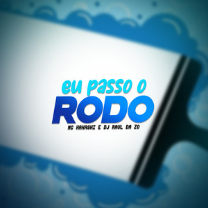 Eu Passo o Rodo (Explicit)