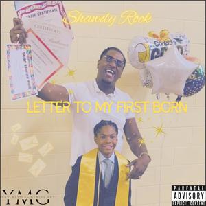 Letter To My First Born (Explicit)