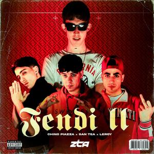 Fendi II (feat. Chino Piazza, Leroy bsh & San Tea) [Explicit]