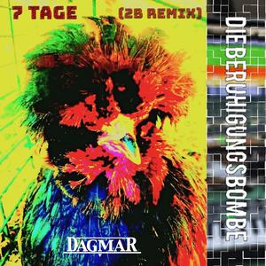 7 Tage(feat. Dagmar) (2B REMIX)